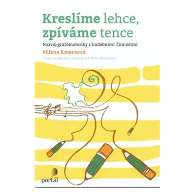 Kreslíme lehce, zpíváme tence - Milena Kmentová