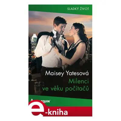 Milenci ve věku počítačů - Maisey Yatesová