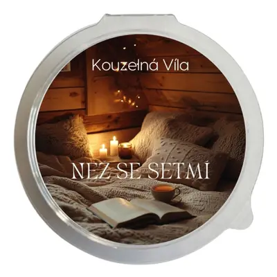 Kouzelná Víla - NEŽ SE SETMÍ Sójový vonný vosk do aromalampy 20g