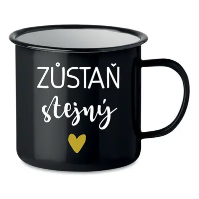 ZŮSTAŇ STEJNÝ - černý plecháček 350 ml