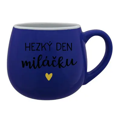 HEZKÝ DEN MILÁČKU - modrý keramický hrníček