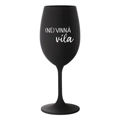 (NE)VINNÁ VÍLA - černá sklenice na víno