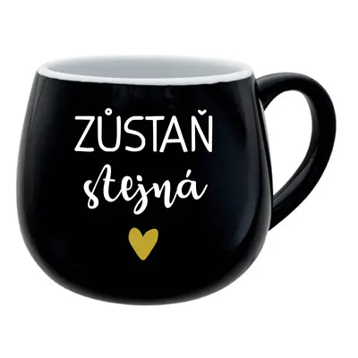 ZŮSTAŇ STEJNÁ - černý keramický hrníček