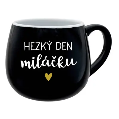 HEZKÝ DEN MILÁČKU - černý keramický hrníček