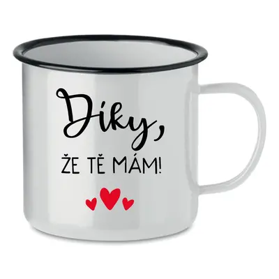 DÍKY, ŽE TĚ MÁM! - bílý plecháček