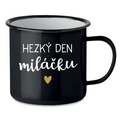 HEZKÝ DEN MILÁČKU - černý plecháček