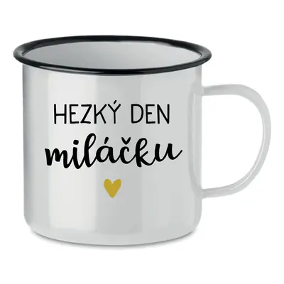 HEZKÝ DEN MILÁČKU - bílý plecháček