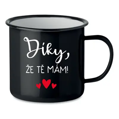 DÍKY, ŽE TĚ MÁM! - černý plecháček