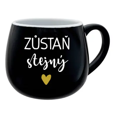 ZŮSTAŇ STEJNÝ - černý keramický hrníček