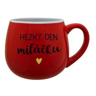 HEZKÝ DEN MILÁČKU - červený keramický hrníček 300 ml