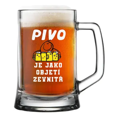 PIVO JE JAKO OBJETÍ ZEVNITŘ - pivní sklenice 0,5 l