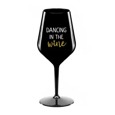 DANCING IN THE WINE - čierny nerozbitný pohár na víno 470 ml