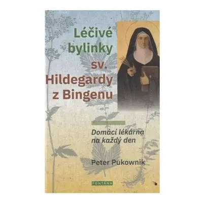 Léčivé bylinky sv. Hildegardy