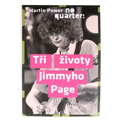 kniha No Quarter - Tři životy Jimmyho Page - Power Martin