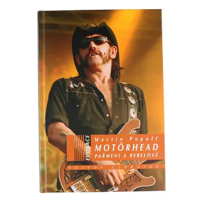 kniha Motörhead: Pařmeni a rebelové - Martin Popoff