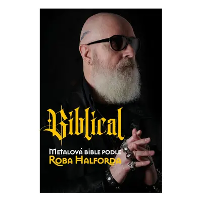 kniha Rob Halford - Biblical - Ian Gittins