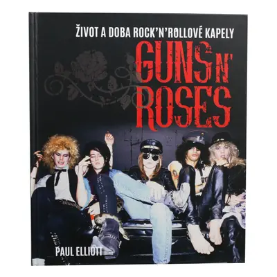 kniha Guns N' Roses - Elliott Paul