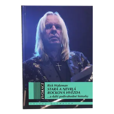 kniha Stará a nevrlá rocková hvězda - Wakeman Rick