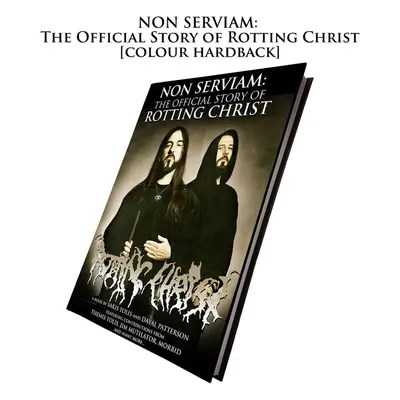 kniha CULT NEVER DIE - Non Serviam: The Story Of Rotting Christ - hardback, colour