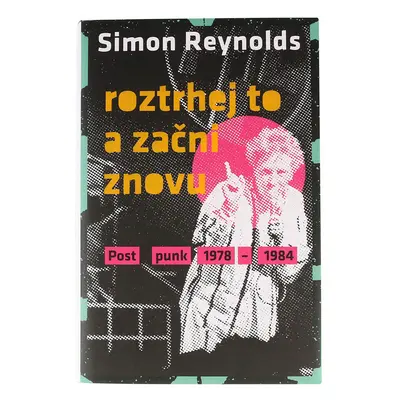 kniha Roztrhej to a začni znovu - Simon Reynolds