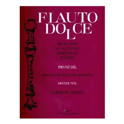 Publikace Flauto Dolce 1 - škola hry na altovou flétnu - Ladislav Daniel