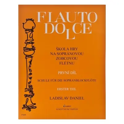 Publikace Flauto Dolce 1 - škola hry na sopránovou flétnu - Ladislav Daniel