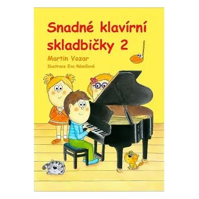 Publikace Snadné klavírní skladbičky 2. díl - Martin Vozar