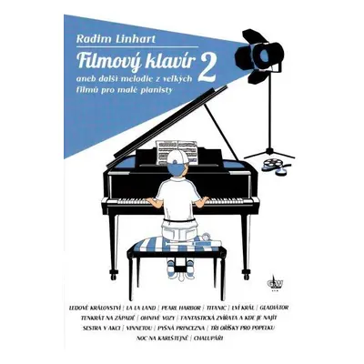 Publikace Filmový klavír aneb melodie z velkých filmů pro malé pianisty 2 - Radim Linhart