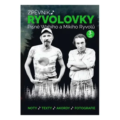 Publikace Zpěvník Ryvolovky - Písně Wabiho a Mikiho Ryvolů - 3. díl