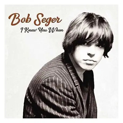 Bob Seger - I Knew You When (LP)