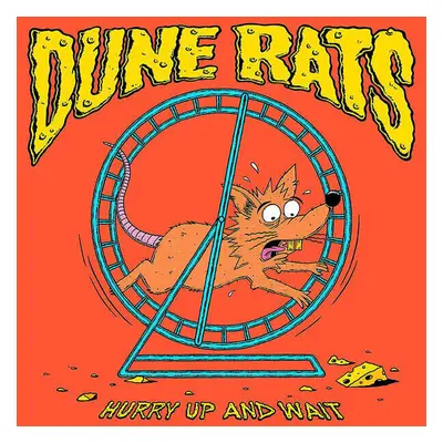 Dune Rats - Hurry Up And Wait (LP)