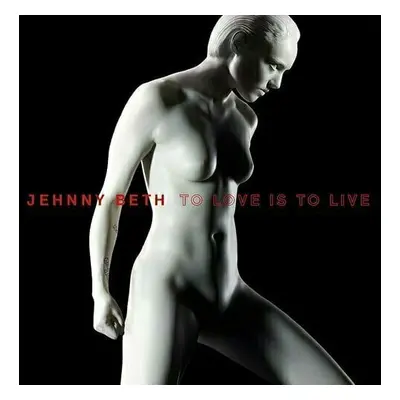 Jehnny Beth - To Love Is To Live (LP)