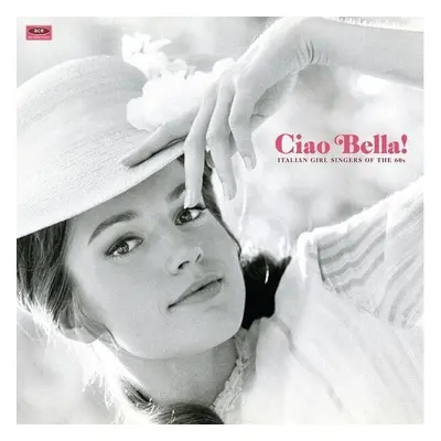 Various Artists - Ciao Bella! Italian Girl Singers Of The 1960s (LP)