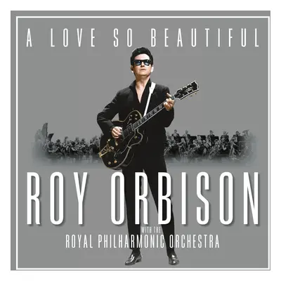 Roy Orbison - A Love So Beautiful With The Royal Philharmonic Orchestra (LP)