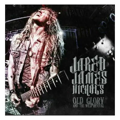 Jared James Nichols - Old Glory And The Wild Revival (LP)