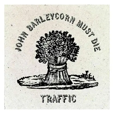 Traffic - John Barleycorn Must Die (LP)