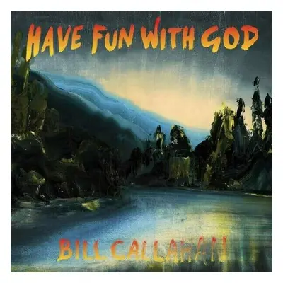 Bill Callahan - Have Fun With God (LP)