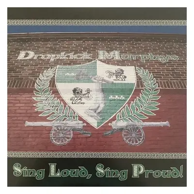 Dropkick Murphys - Sing Loud, Sing Proud (LP)