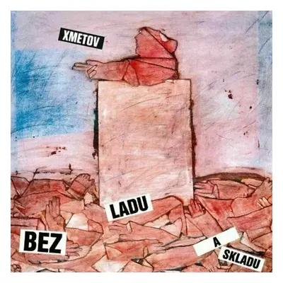 Bez Ladu a Skladu - Xmetov (LP)