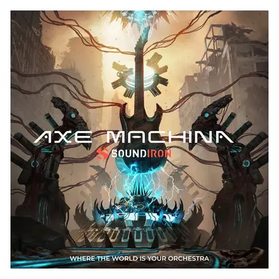 Soundiron Axe Machina (Digitální produkt)