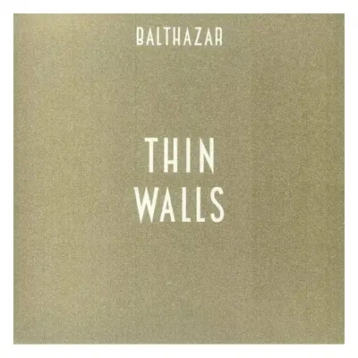 Balthazar - Thin Walls (Gold Coloured) (LP)