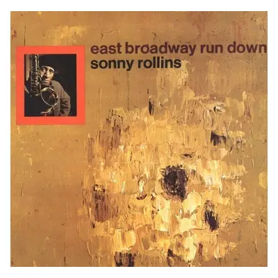 Sonny Rollins - East Broadway Run Down (LP)