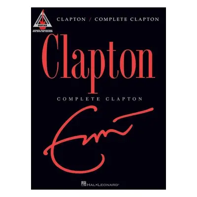 Hal Leonard Complete Clapton Guitar Noty