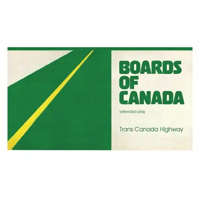 Boards of Canada - Trans Canada Highway (EP)