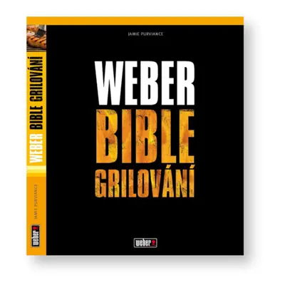 Kuchařka Weber Bible grilování