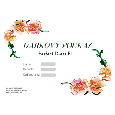 Dárkový Poukaz Perfect Dress EU - Skvělý dárek pro blízké Hodnota Poukazu:: 500 Kč (20 €)