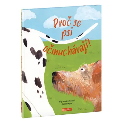 PROČ SE PSI OČMUCHÁVAJÍ? – Vše o psech