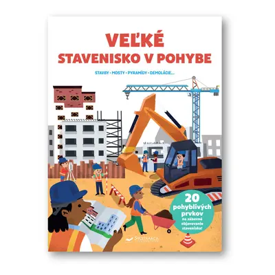 Veľké stavenisko v pohybe