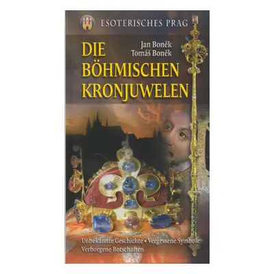 Die Böhmischen Kronjuwelen