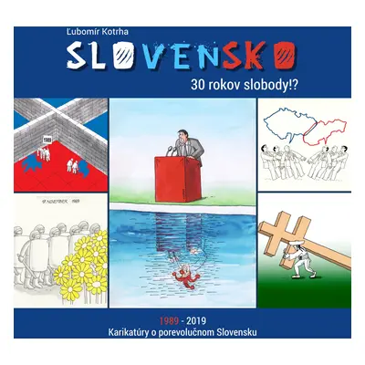 Slovensko 30 rokov slobody!?